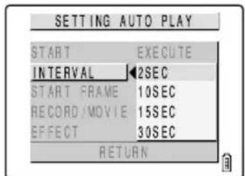 SETTING AUTO PLAY START EXECUTE INTERVAL 2SEC START FRAME 10SEC RECORD /MOVIE 15SEC EFFECT 30SEC RETURN
