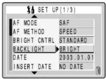 SET UP (1/3) AF MODE SAF AF METHOD SPEED BRIGHT CNTRL STANDARD BACKLIGHT BRIGHT DATE 2003.01.01 INSERT DATE NO DATE