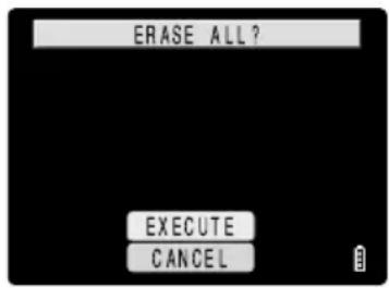 ERASE ALL? EXECUTE CANCEL