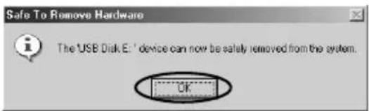 Safe To Remove Hardware The USB Disk, E:\ device can now be safely removed from the system. OK