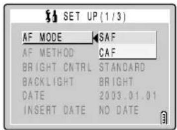 SET UP (1/3) AF MODE SAF AF METHOD CAF BRIGHT CNTRL STANDARD BACKLIGHT BRIGHT DATE 2003.01.01 INSERT DATE NO DATE