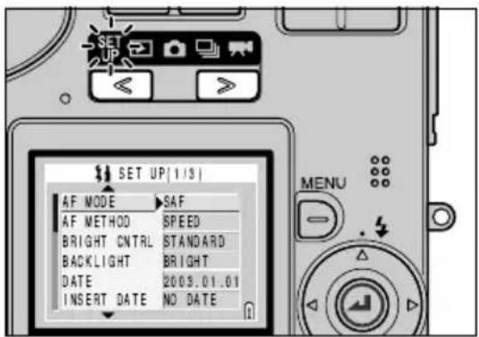 SET UP[1/3] AF MODE SAF AF METHOD SPEED BRIGHT CNTRL STANDARD BACKLIGHT BRIGHT DATE 2009.01.01 INSERT DATE NO DATE MENU