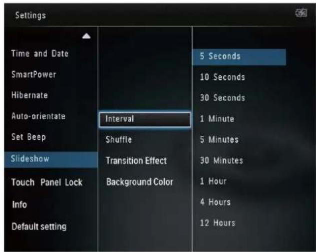 Settings Time and Date SmartPower Hibernate Auto-orientate Set Beep Slideshow Touch Panel Lock Info Default setting Interval Shuffle Transition Effect Background Color 5 Seconds 10 Seconds 30 Seconds 1 Minute 5 Minutes 30 Minutes 1 Hour 4 Hours 12 Hours