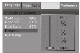Language Audio Audio Preference Audio Setup Page Split output RAW Downmix LTRT Dual Mono STR Dynamics MIC Setup Full 3/4 1/2 1/4 OFF