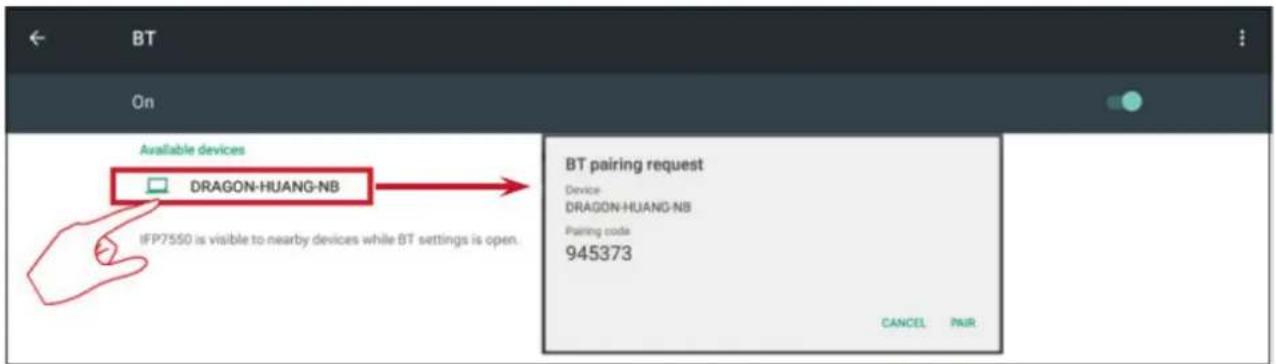 BT On Available devices DRAGON-HUANG-NB IFP7550 is visible to nearby devices while BT settings is open. BT pairing request Device DRAGON-HUANG-NB Pairing code 945373 CANCEL PAIR