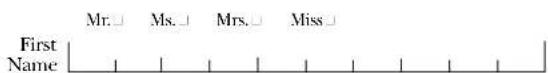First Name Mr. □ Ms. □ Mrs. □ Miss □