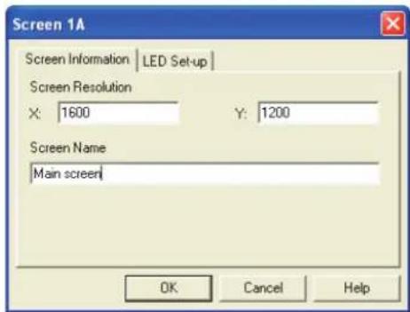 Screen 1A Screen Information | LED Set-up | Screen Resolution X: 1600 Y: 1200 Screen Name Main screen OK Cancel Help