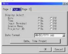 Page 1 Page 2 Page 3 Display Select Date Time Input Terminal Source Name Projection ID Date Format: MDD/YYYY odd Date, Time Preset OK Cancel