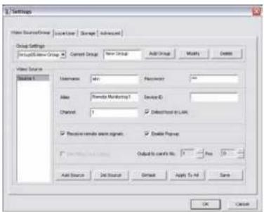 1. Settings Video Source/Group Location Storage Advanced Group Settings Group 5: New Group Current Group New Group Add Group Modify Delete Video Source Name: Name: File: Placement: Add: Named Monitoring Device ID: Channel: 1 Selected to Web Receive remote screen signals Enable Preview Output to card No: Free: Add Source Edit Source Remove Apply To Add Save OK Cancel