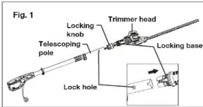 Fig. 1 Locking knob Telescoping pole Trimmer head Locking base Lock hole