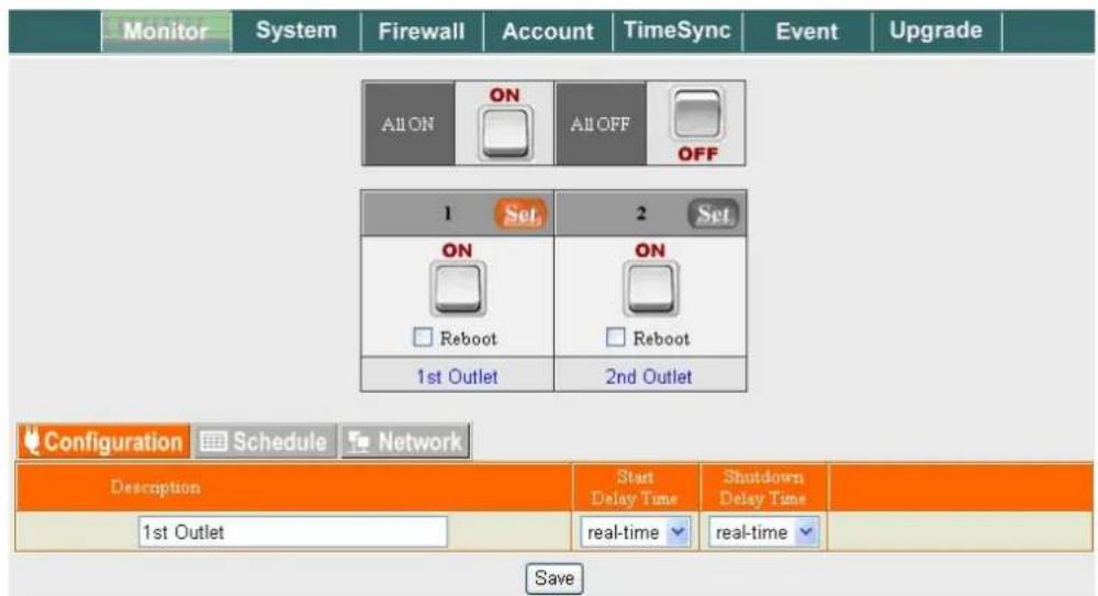 Monitor System Firewall Account TimeSync Event Upgrade All ON ON All OFF OFF 1 Set 2 Set ON Reboot ON Reboot 1st Outlet 2nd Outlet Configuration Schedule Network Description Start Delay Time Shutdown Delay Time 1st Outlet real-time real-time Save