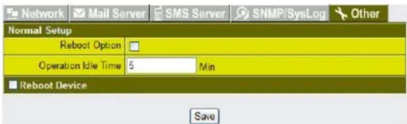 Network Mail Server SMS Server SNMP/SysLog Other Normal Setup Reboot Option Operation Idle Time 5 Min Reboot Device Save