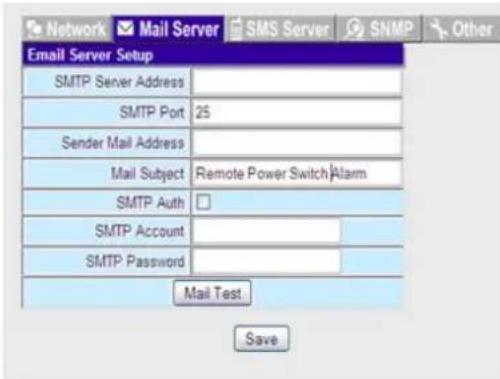Network Mail Server SMS Server SNMP Other Email Server Setup SMTP Server Address SMTP Port 25 Sender Mail Address Mail Subject Remote Power Switch Alarm SMTP Auth SMTP Account SMTP Password Mail Test Save