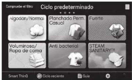 Compruebe el filtro Ciclo predeterminado Algodon/Normal Planchado Perm. Casual Fuerte Voluminoso/ Ropa de coma Anti bacterial STEAM SANITARY™ Smart ThinQ Ciclo reciente Guia