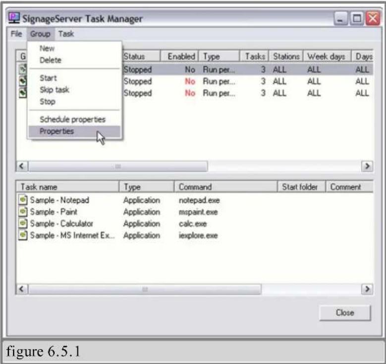 SignageServer Task Manager File Group Task New Delete Start Skip task Stop Schedule properties Properties Status Enabled Type Tasks Stations Week days Days Stopped No Run per... 3 ALL ALL ALL Stopped No Run per... 3 ALL ALL ALL Stopped No Run per... 3 ALL ALL ALL Task name Wayte Type Command Start folder Comment Sample - Notepad Application—notepad.exe Sample - Paint Application mspaint.exe Sample - Calculator Application calc.exe Sample - MS Internet Ex... Application iexplore.exe Figure 6.5.1