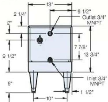 13" 2 1/4" 6 1/2" Outlet 3/4" MNPT 7 7/8" 13 3/4" 9 1/2" 6" Inlet 3/4" MNPT 1 1/2" 10"