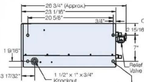 26 3/4" (Approx.) 23 1/16" 20 5/8" 3/4" 1 9/16" 3 17/32" 1 1/2" x 1" x 3/4" Knockout 2 15/16" 7" Relief Valve