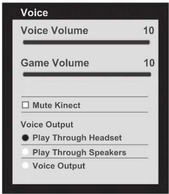 Voice Voice Volume 10 Game Volume 10 □ Mute Kinect Voice Output ● Play Through Headset ○ Play Through Speakers ○ Voice Output