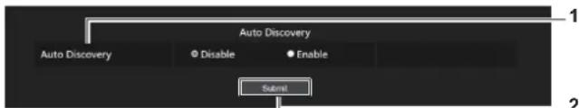 Auto Discovery Auto Discovery Disable Enable Submit
