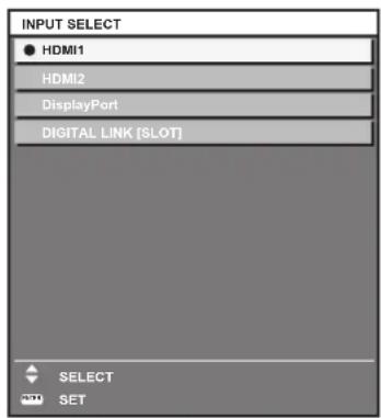 INPUT SELECT HDMI1 HDMI2 DisplayPort DIGITAL LINK [SLOT] SELECT SET