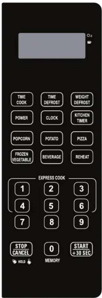 TIME COOK TIME DEFROST WEIGHT DEFROST POWER CLOCK KITCHEN TIMER POPCORN POTATO PIZZA FROZEN VEGETABLE BEVERAGE REHEAT EXPRESS COOK 1 2 3 4 5 6 7 8 9 STOP CANCEL 0 START +30 SEC HOLD MEMORY