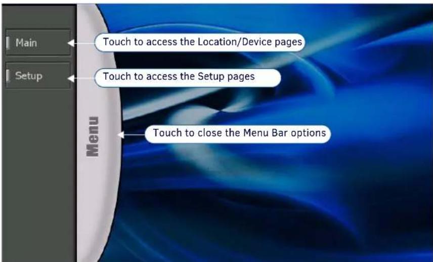 Main Setup Menu Touch to access the Location/Device pages Touch to access the Setup pages Touch to close the Menu Bar options