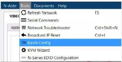 N-Able Tools Documents Help Refresh Network F5 Serial Commands Network Troubleshooter Ctrl+Shift+N Broadcast IP Reset Ctrl+1 Batch Config KVM Wizard N-Series EDID Configuration