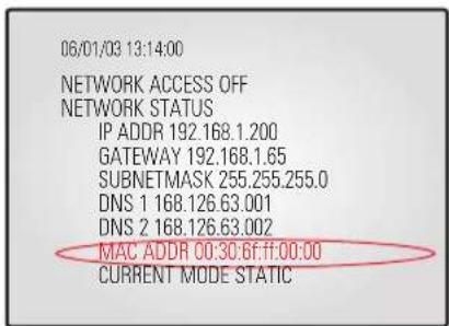 06/01/03 13:14:00 NETWORK ACCESS OFF NETWORK STATUS IP ADDR 192.168.1.200 GATEWAY 192.168.1.65 SUBNETMASK 255.255.255.0 DNS 1 168.126.63.001 DNS 2 168.126.63.002 MAC ADDR 00:30:6f.ff:00:00 CURRENT MODE STATIC