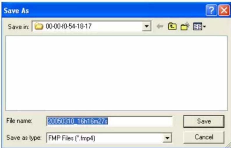 Save As Save in: 00-00-f0-54-18-17 File name: 20050310_16h16m27s Save as type: FMP Files (*.fmp4) Cancel