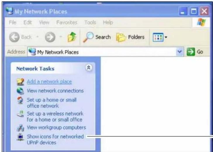My Network Places File Edit View Favorites Tools Help Back Search Folders Address My Network Places Go Network Tasks Add a network place View network connections Set up a home or small office network Set up a wireless network for a home or small office View workgroup computers Show icons for networked UPnP devices