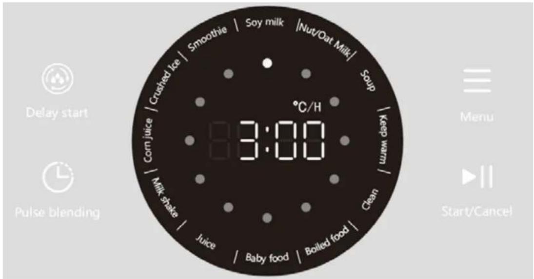 Delay start Pulse blending Corn juice | Crushed Ice | Smoothie | Soy milk |Nut/Oat Milk| Milk shake | Juice | Baby food | Boiled food | °C/H 3:00 Clean Keep warm Menu Start/Cancel