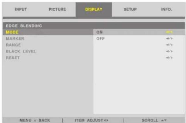 INPUT PICTURE DISPLAY SETUP INFO. EDGE BLENDING MODE ON MARKER OFF RANGE BLACK LEVEL RESET MENU = BACK | ITEM ADJUST <> SCROLL ▲*