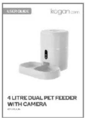 USER GUIDE kügan.com 4 LITRE DUAL PET FEEDER WITH CAMERA