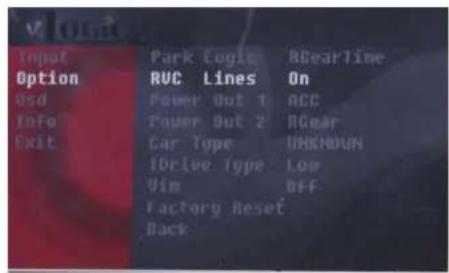 Input Option usd Info Exit Park Logic RVC Lines Power Out 1 Power Out 2 Car Type Drive Type Vin Factory Reset Back RGearTime On ACC RGear UNKNOWN Low Off