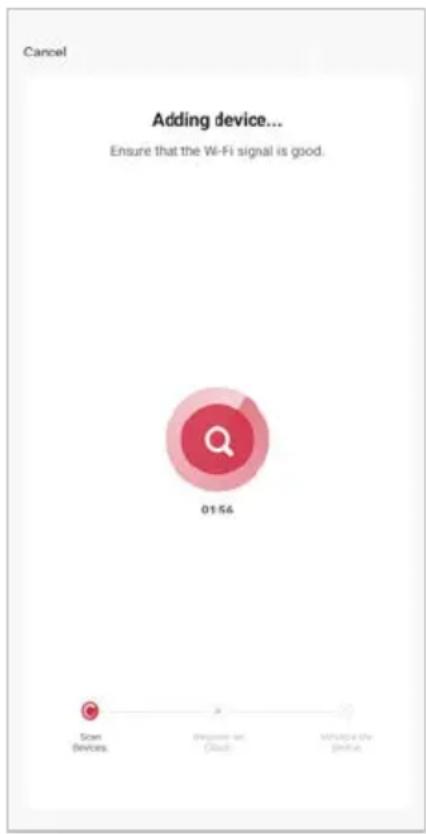 Cancel Adding device... Ensure that the Wi-Fi signal is good. 01:54 Scan Devices Options set Cloud Provide the Device