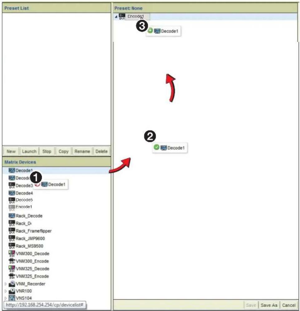 Preset List New Launch Stop Copy Rename Delete Matrix Devices Decode1 Decode3 Decode1 Decode4 Decode5 Encode1 Rack_Decode Rack_Di Rack_Frameflipper Rack_JMP9600 Rack_MS9500 VNM300_Decode VNM300_Encode VNM325_Decode VNM325_Encode VNMRecorder VNR100 VNS104 http://192.168.254.254/cp/devicelist# Preset: None Encode1 Decode1 Decode1 Decode1 Save Save As Cancel