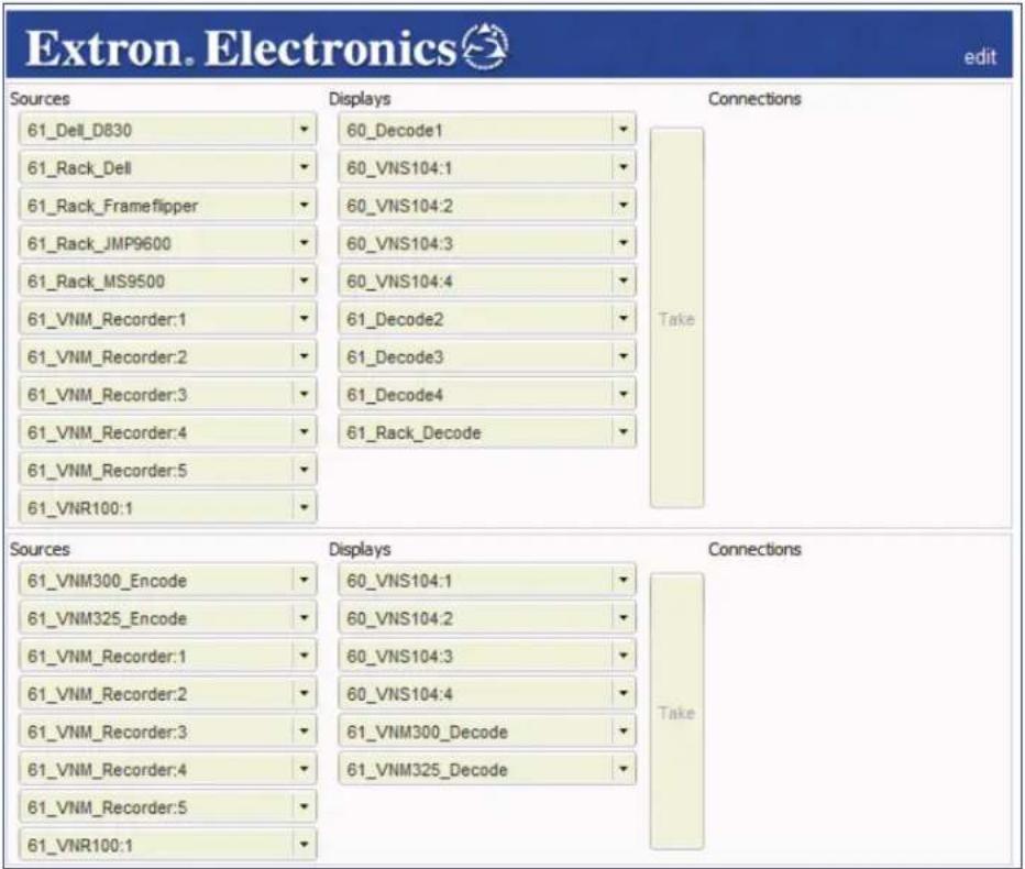 Extron. Electronics edit Sources Displays Connections 61_Dell_D830 60_Decode1 Take 61_Rack_Dell 60_VNS104:1 61_Rack_Frameflipper 60_VNS104:2 61_Rack_JMP9600 60_VNS104:3 61_Rack_MS9500 60_VNS104:4 61_VNM_Recorder:1 61_Decode2 61_VNM_Recorder:2 61_Decode3 61_VNM_Recorder:3 61_Decode4 61_VNM_Recorder:4 61_Rack_Decode 61_VNM_Recorder:5 61_VNR100:1 Sources Displays Connections 61_VNM300_Encode 60_VNS104:1 Take 61_VNM325_Encode 60_VNS104:2 61_VNM_Recorder:1 60_VNS104:3 61_VNM_Recorder:2 60_VNS104:4 61_VNM_Recorder:3 61_VNM300_Decode 61_VNM_Recorder:4 61_VNM325_Decode 61_VNM_Recorder:5 61_VNR100:1