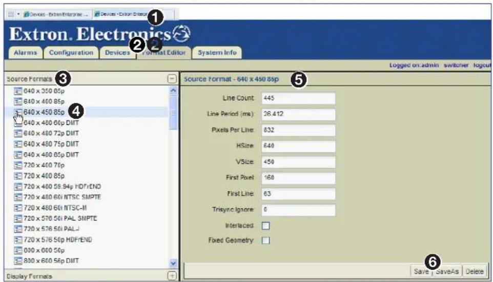 Extron. Electronics Alarms Configuration Devices Format Editor System Info Logged on admin switcher logcur Source Formats 3 Source format - 640 x 450 85p 5 040 x 350 05p 840 x 400 85p 640 x 450 85p 040 x 400 60p DMT 640 x 480 72p DMT 640 x 480 75p DMT 040 x 480 05p DMT 720 x 400 76p 720 x 400 85p 720 x 400 59.94p HDFrEND 720 x 480 66i NTSC SMPTE 720 x 480 66i NTSC-M 720 x 576 56i PAL SMPTE 720 x 576 56i PALI 720 x 576 56p HDFrEND 800 x 600 56p 800 x 600 56p DMT Display Formats Save - SaveAs Delete