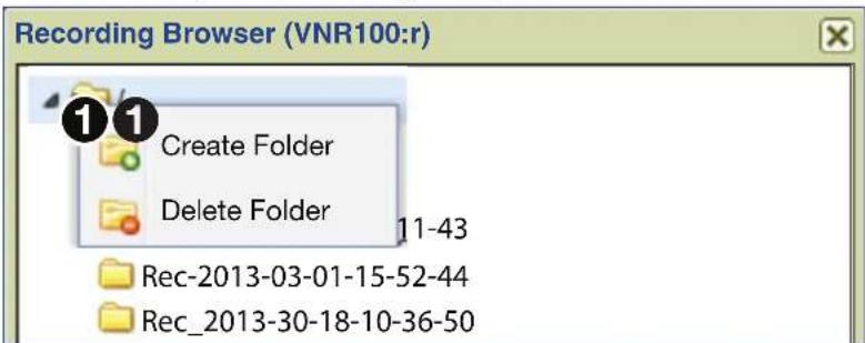 Recording Browser (VNR100:r) Create Folder Delete Folder 11-43 Rec-2013-03-01-15-52-44 Rec_2013-30-18-10-36-50