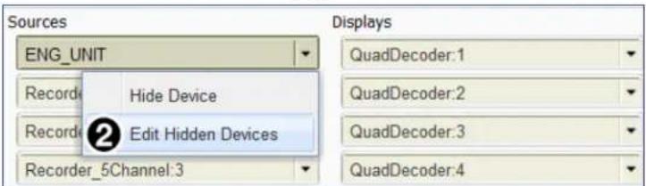Sources ENG_UNIT Recorded Hide Device Recorded Edit Hidden Devices Recorder_5Channel:3 Displays QuadDecoder:1 QuadDecoder:2 QuadDecoder:3 QuadDecoder:4