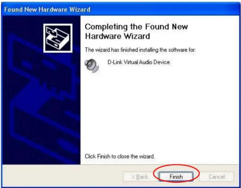 Found New Hardware Wizard Completing the Found New Hardware Wizard The wizard has finished installing the software for: D-Link Virtual Audio Device Click Finish to close the wizard. < Back Finish Cancel