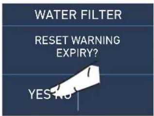 WATER FILTER RESET WARNING EXPIRY? YES NO