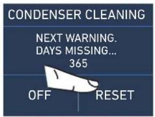 CONDENSER CLEANING NEXT WARNING. DAYS MISSING... 365 OFF RESET