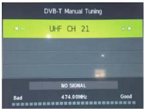 DVB-T Manual Tuning UHF CH 21 NO SIGNAL Bad 474.00MHz Good
