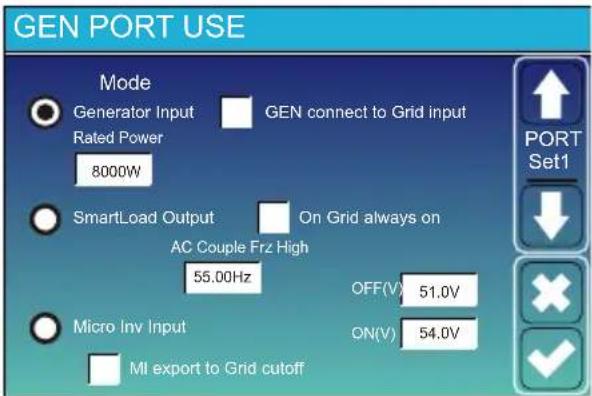 GEN PORT USE Mode Generator Input Rated Power 8000W GEN connect to Grid input SmartLoad Output 55.00Hz On Grid always on AC Couple Frz High OFF(V) 51.0V Micro Inv Input ON(V) 54.0V MI export to Grid cutoff PORT Set1
