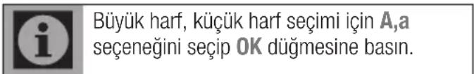 Büyük harf, küçük harf seçimi için A,a seçeneğini seçip OK düğmesine basın.