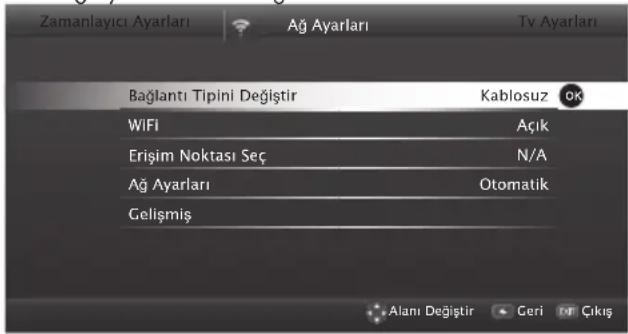 Zamanlayıcı Ayarları Ağ Ayarları Tv Ayarları Bağlantı Tipini Değiştir Kablosuz OK WIFI Açık Erişim Noktası Seç N/A Ağ Ayarları Otomatik Gelişmiş Alanı Değiştir Ceri Çıkış