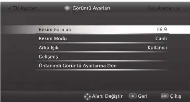 Resim Formatı 16:9 Resim Modu Canlı Arka Işık Kullanıcı Gelişmiş Öntanımlı Görüntü Ayarlarına Dön Alanı Değiştir Geri Çıkış