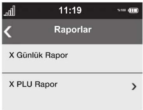 11:19 Raporlar X Günlük Rapor X PLU Rapor >