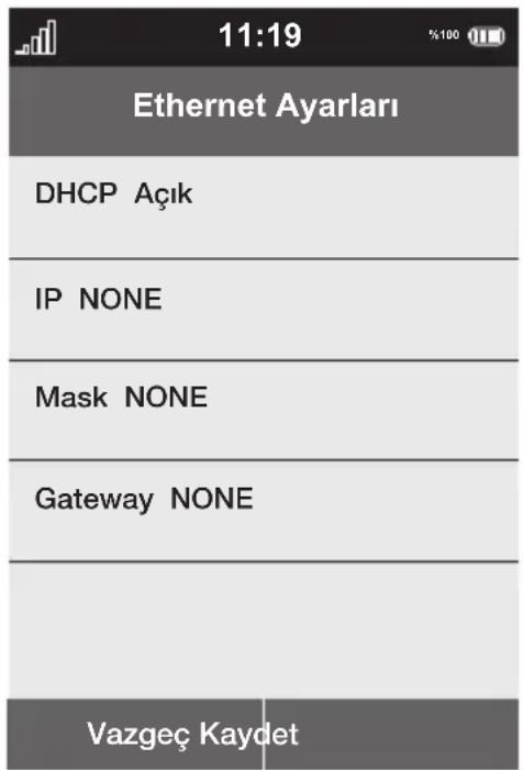 11:19 Ethernet Ayarları DHCP Açık IP NONE Mask NONE Gateway NONE Vazgeç Kaydet